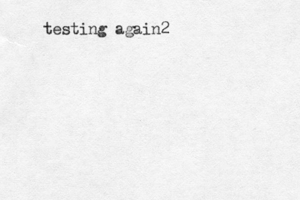 testing again2 