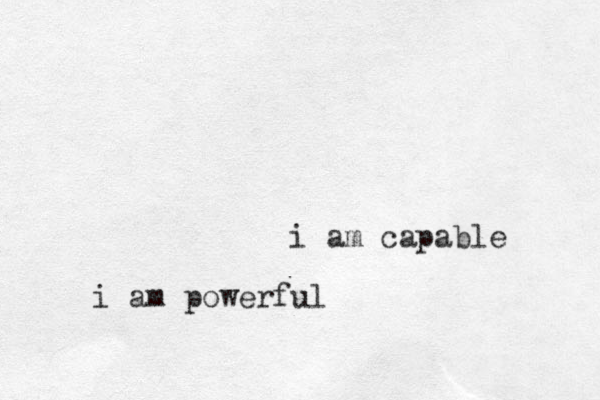 i am capable i am powerful
