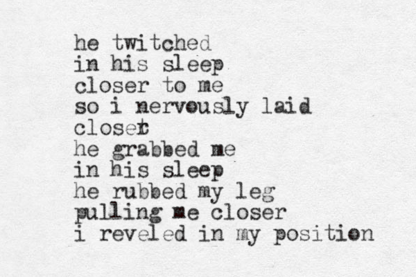 he twitched in his sleep closer to me so i nervously laid closet r he grabbed me in his sleep he rubbed my leg pulling me closer i reveled in my position 