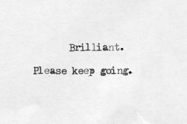 Brilliant. Please keep going.