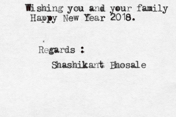 Wishing you and your family Happy New Year 2018. Regards : Shashikant Bhosale 