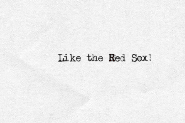 Like the Red Sox! 