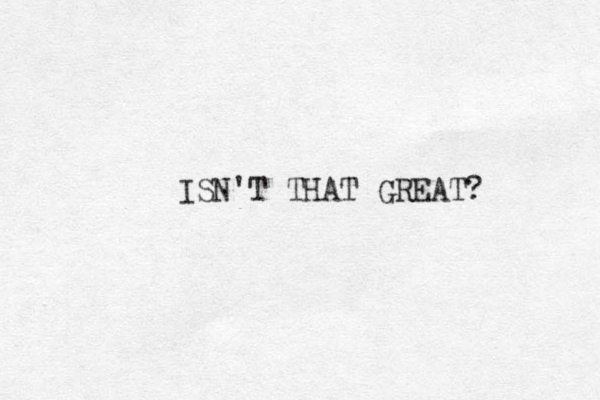 ISN'T THAT GREAT? 