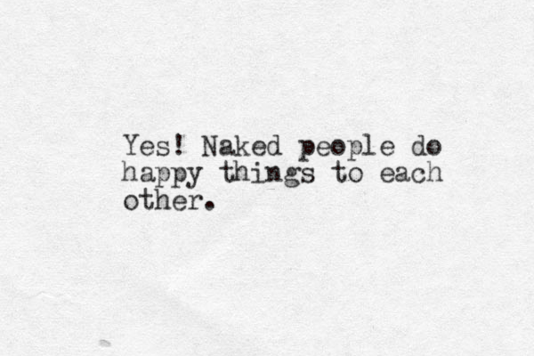 Yes! Naked people do happy things to each other.