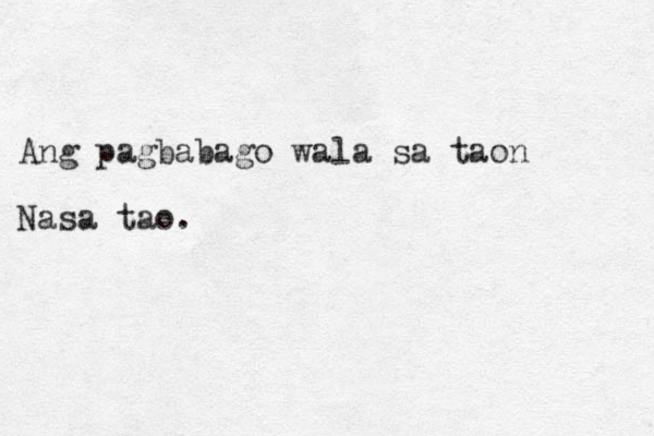 Ang pagbabago wala sa taon Nasa tao. 