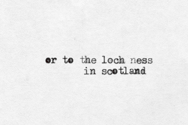 or to the loch ness in scotland 