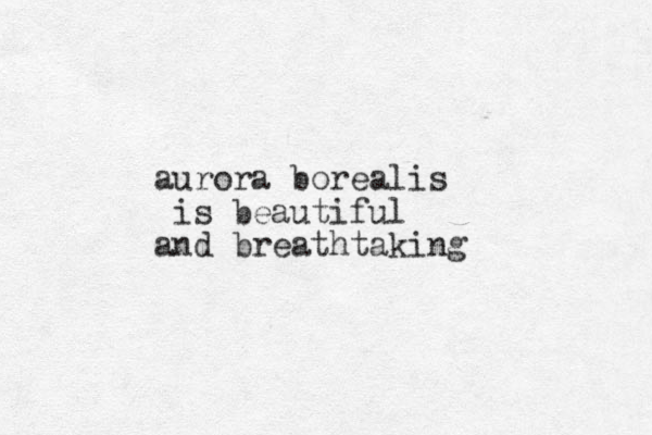 aurora borealis is beautiful and breathtaking