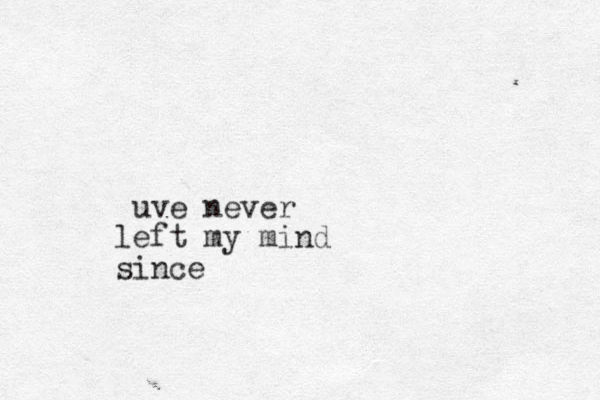 ve never u left my mind since 