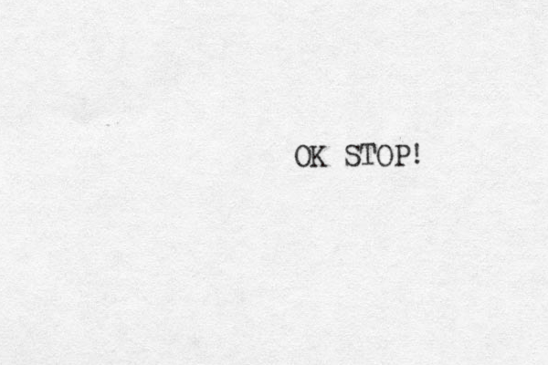 OK STOP!