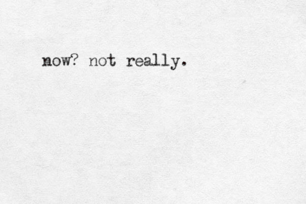 now? not really.