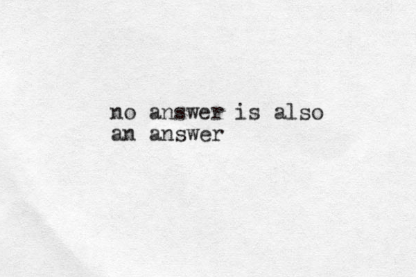 no answer is also an answer