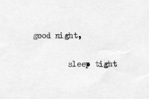 good night, sleep tight 