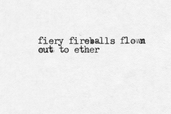 fiery fireballs flown out to ether