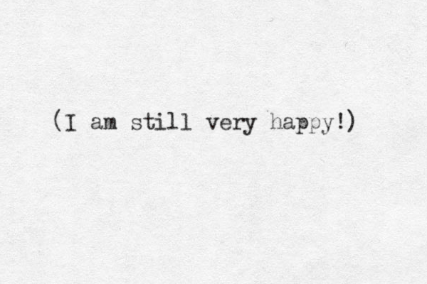 (I am still very happy!) 