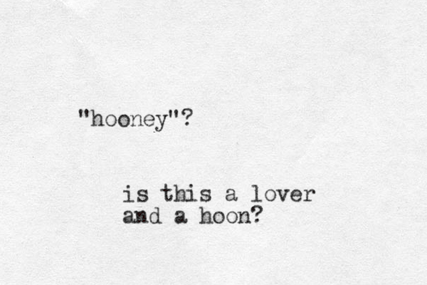 "hooney"? is this a lover and a hoo n? 