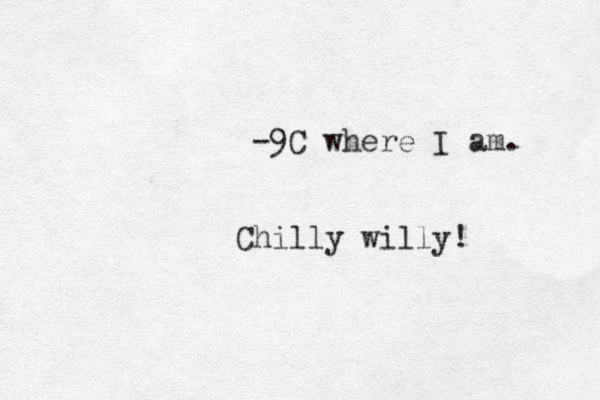 -9C where I am. Chilly willy! 