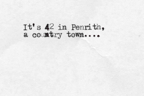 It's 42 in Penrith, a country town....