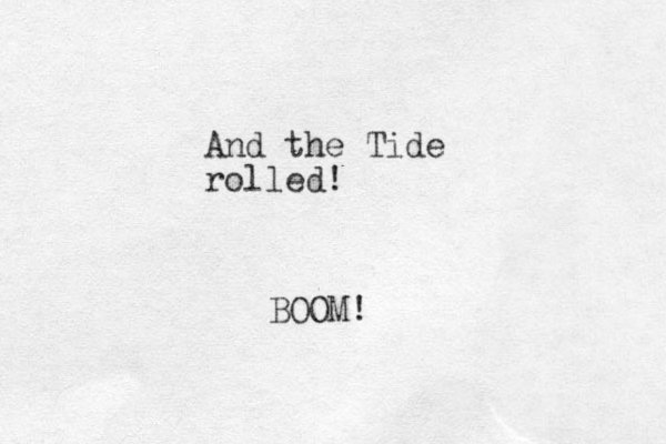 And the Tide rolled! BOOM!