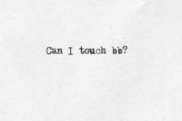 Can I touch bb?