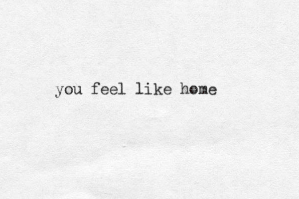 you feel like home