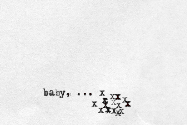 baby, ... x c xxxxxxxxxxxxxxx