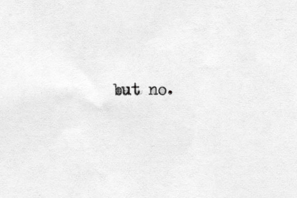 but no.