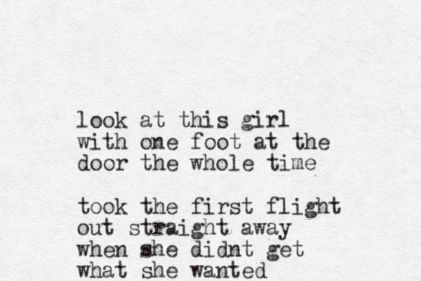 look at this girl with one foot at the door the whole time took the first flight out straight away when she didnt get what she wanted