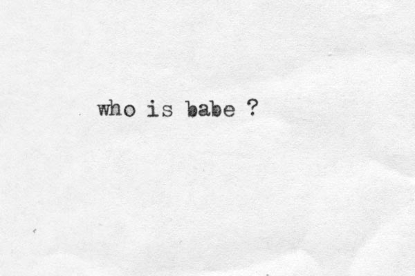 who is babe ?