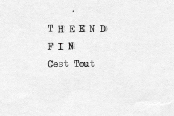 T H E E N D F I N Cest Tout 