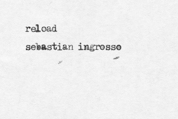 reload sebastian i grosso n