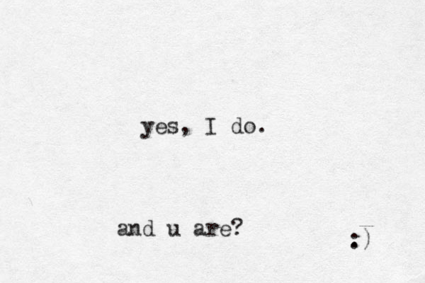 yes, I do. . :) and u are?