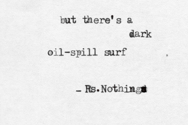 but there's a dark oil-spill surf Rs.Nothingd s s -