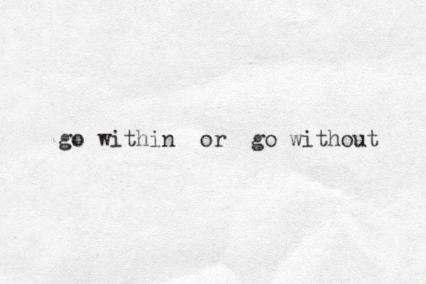 go within or go without 