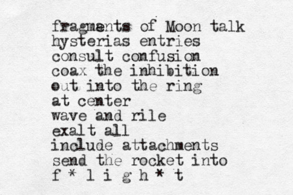 fragma e ents of Moon talk hysterias entries consult confusion coax the inhibition out into the ring at center wave and rile exalt all include attachments send the rocket into f * l i g h * t