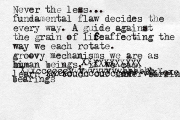 Never the less... fundamental flaw decides the every way. A guide against the grain of lice f f f affecting the way we each rotate. groovy mechanisms we are as bu himan beings, if we can learn to touch our inner barrings XxXcxc bearings Xxxccccccvvvvvvvvvvbbbbbb xxxxcccccccccccvvvv XXXXXXXXX XX x 