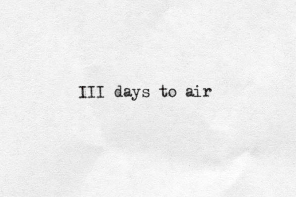 III days to air