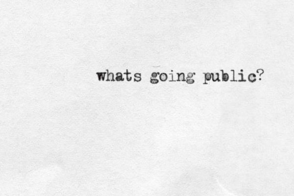 whats going public? 