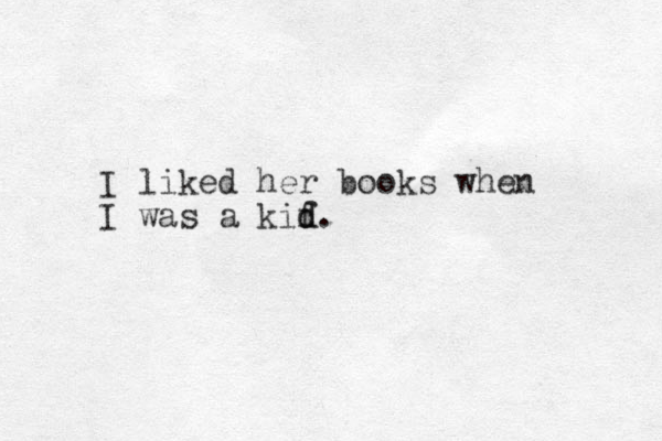 I liked her books when I was a kif d d.