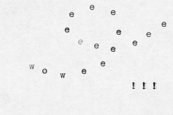 w o w e e e e e e e e e e e e e ! ! ! 
