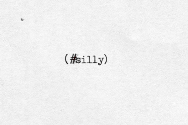(#silly)