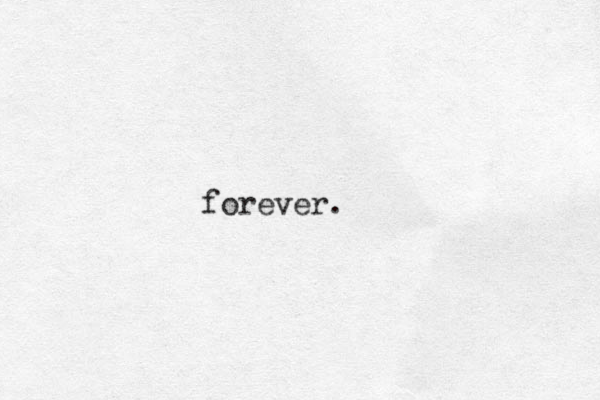 forever.