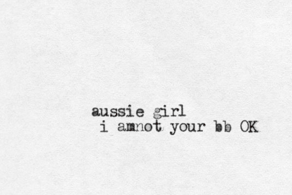 aussie girl i amnot your bb OK 