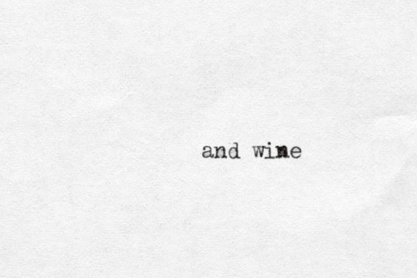 and wine