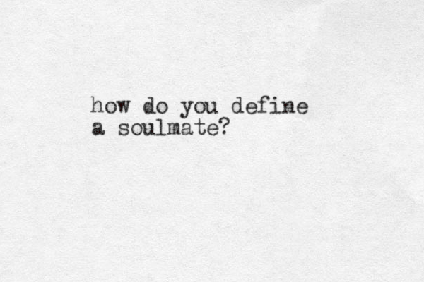how do you define a soulmate?