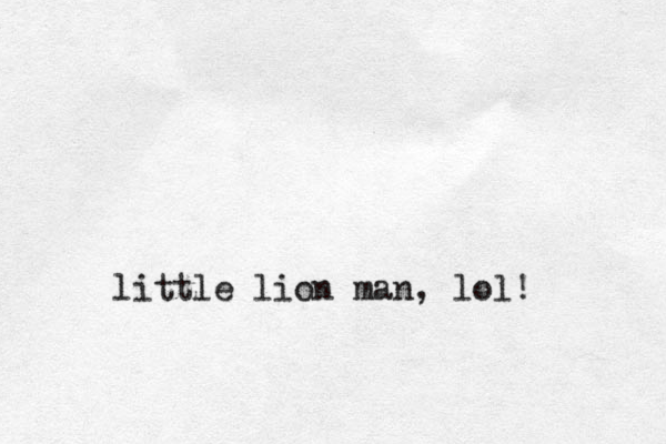 little lion man, lol!