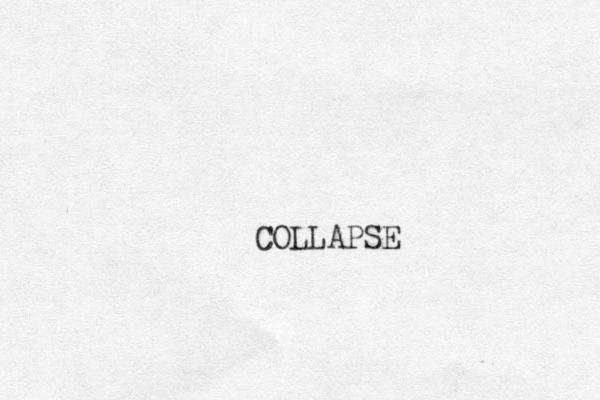 COLLAPSE