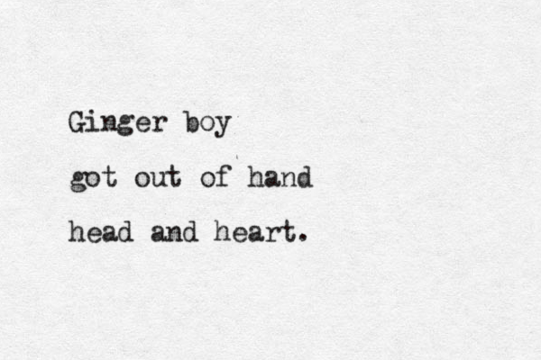 Ginger boy got out of hand head and heart.
