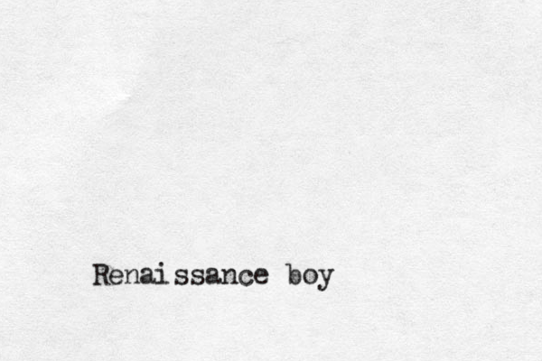 Renaissance boy