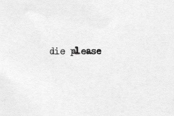 die please