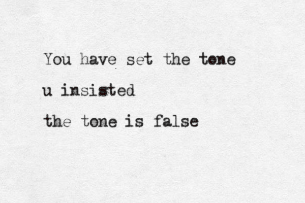You have set the tone u insisted the tone is false